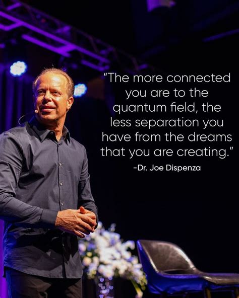 Dr Joe Dispenza On Instagram The Quantum Field Is An Infinite Field