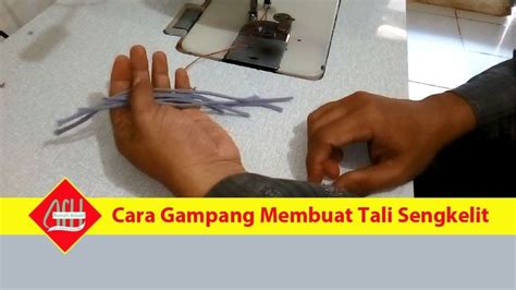 Cara Membuat Tali Sengkelit Kecil Dan Berisi