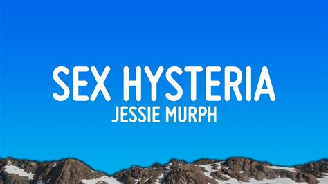 Jessie Murph Sex Hysteria Lyrics Youtube