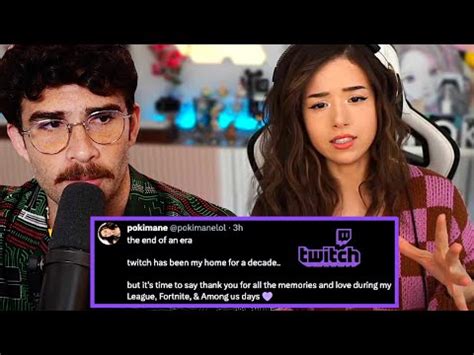 Pokimane Leaving Twitch Hasanabi Reacts Twitch Nude Videos And