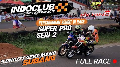 Full Race Rx King Super Pro Seri Daytona Indoclub