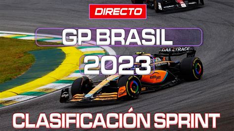 F1 En Vivo Gp Brasil 2023 ClasificaciÓn Sprint Tiempos Live