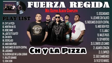 Fuerza Regida Mix Exitos Album Completo Las Mejores Canciones De