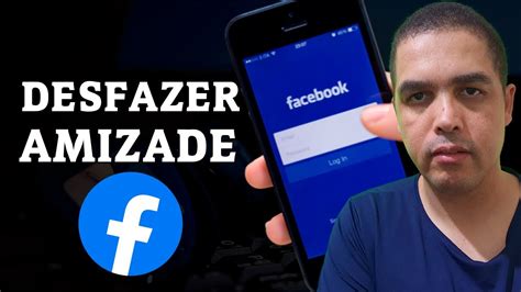 Como Desfazer Amizade No Facebook Youtube