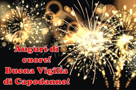 Buona Vigilia Di Capodanno Immagini Nuove Video Frasi E