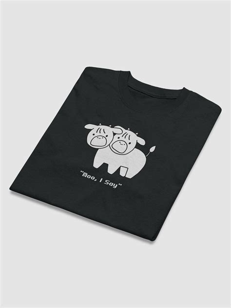 Moo, I Say - T-Shirt | Thesaltfactory