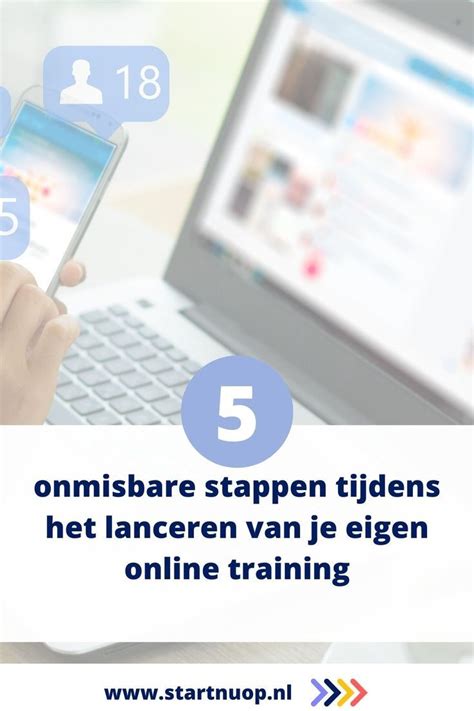 5 Onmisbare Stappen Tijdens Het Lanceren Van Je Eigen Online Training