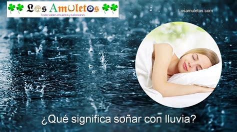 Qu Significa So Ar Con Lluvia Losamuletos La Web Sobre Amuletos