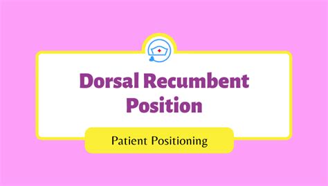 Dorsal Recumbent Position |Definition |Uses |Image - NurseShip