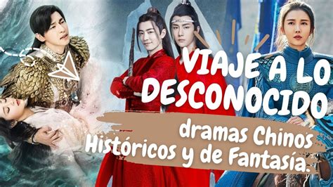 Viaje A Lo Desconocido En Dramas Chinos Hist Ricos Y De Fantas A Youtube