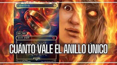 Cuánto Vale el Anillo Único Magic The Gathering YouTube