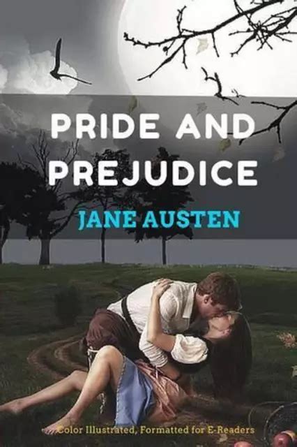 PRIDE AND PREJUDICE Color Illustrated Formatted For E Readers By Jane