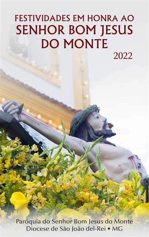 Festividades Em Honra Ao Senhor Bom Jesus Do Monte 2022 By Paróquia