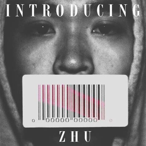 ZHU - Introducing ZHU Lyrics and Tracklist | Genius