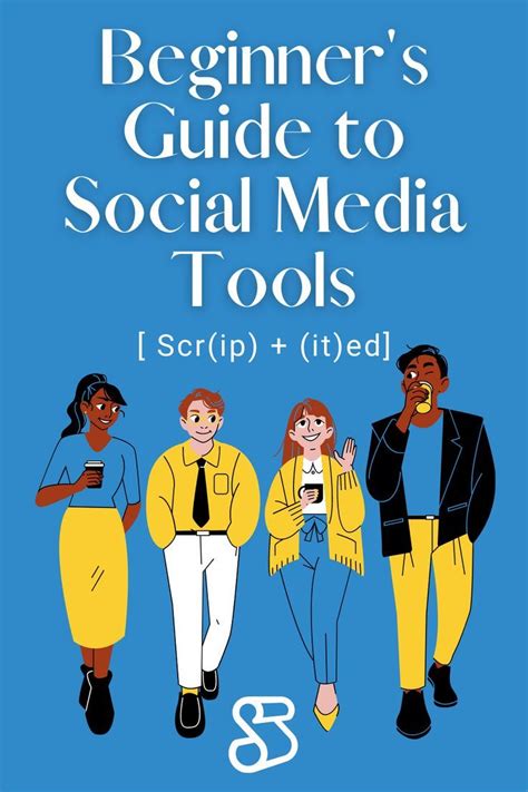 Beginners Guide To Social Media Tools Scripted Content Marketing