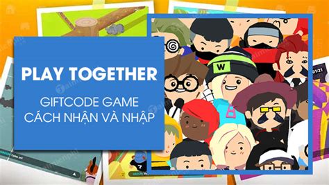 Tổng Hợp Code Play Together 2023 Mới Nhất Nhận Đá Quý Thời Trang Xe