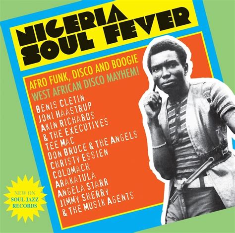 Soul Jazz Collects Afro Funk And Boogie On Nigeria Soul Fever The