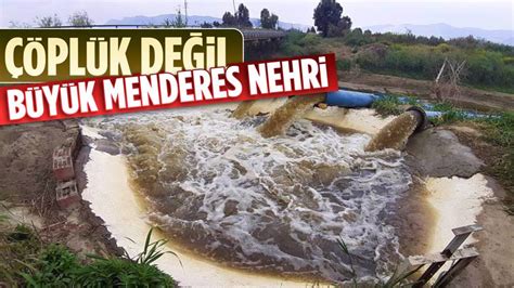 B Y K Menderes Nehri Nde Kirlilik Alarm