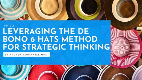 Leveraging the De Bono 6 Hats Method for Strategic Thinking - Visualise ...