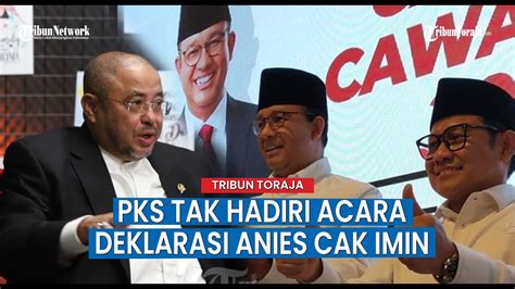 Hadir Tapi Tak Datangi Tempat Deklarasi Anies Cak Imin Di Surabaya Pks