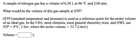 Solved A Sample Of Nitrogen Gas Occupies A Volume Of 7 68 L Chegg