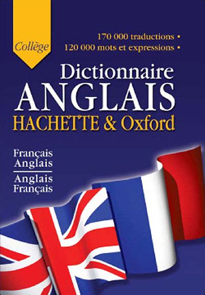 Dictionnaire Hachette Oxford College Fran Ais Anglais Anglais