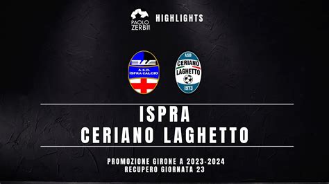 HIGHLIGHTS Promozione Gir A 23 24 Ispra Ceriano Laghetto YouTube