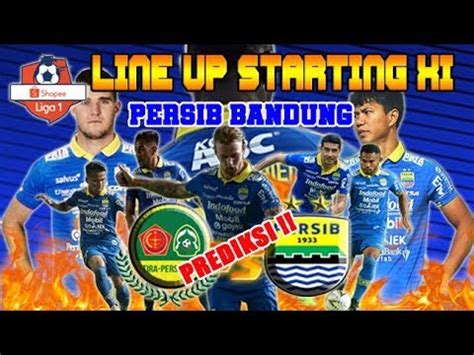 Jika Ezechiel Absen Inilah Prediksi Line Up Starting XI Persib VS TIRA