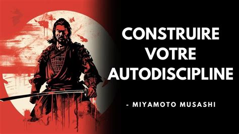 Miyamoto Musashi Comment construire l Autodiscipline 5 Leçons du