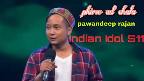 Phirse Ud Chala Pawandeep Rajan Indian Idol Full Song Youtube