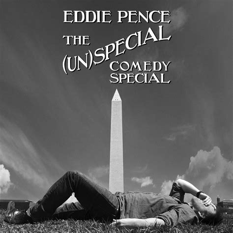 The Unspecial Comedy Special Eddie Pence Comedy Dynamics