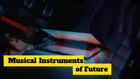 Top Futuristic Musical Instruments Youtube