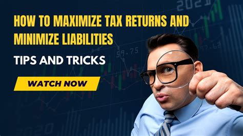 How To Maximize Tax Returns And Minimize Liabilities Tips And Tricks Youtube