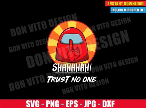 Among Us Shhhhh Trust No One Svg Png Game Impostor Crewmate