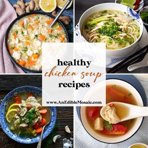 10+ Healthy Chicken Soup Recipe - An Edible Mosaic™