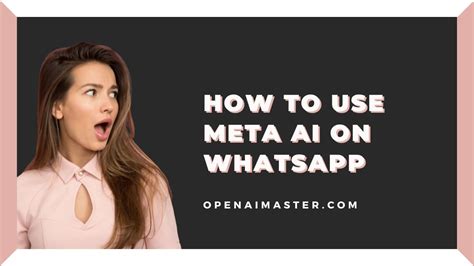 How To Use Meta Ai On Whatsapp Open Ai Master