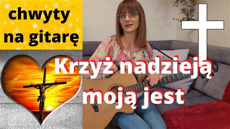 Krzyż nadzieją moją jest na Wielki Post Piosenki religijne z gitarą