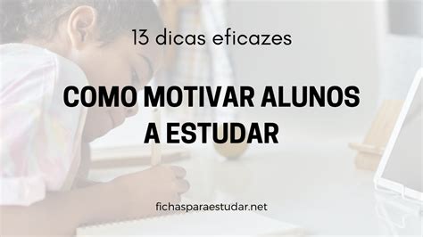 Como Motivar Os Alunos Para A Aprendizagem Fichas Para Estudar