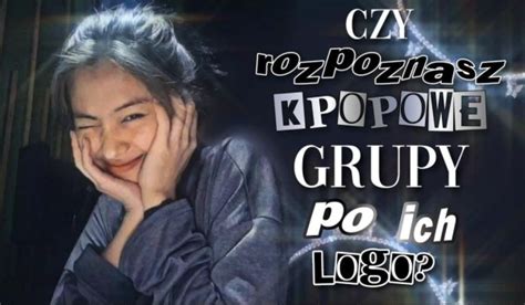 Czy Rozpoznasz Kpopowe Grupy Po Ich Logo Samequizy