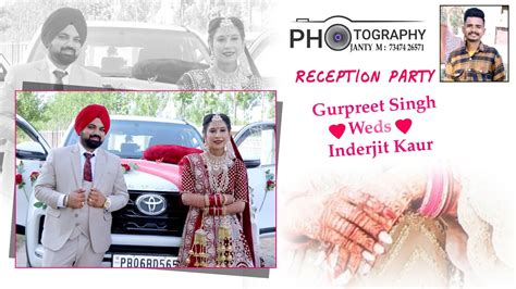 Live Reception Party Gurpreet Singh Inderjit Kaur Live Stream By