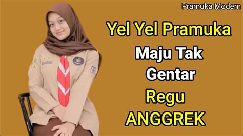 YEL YEL PRAMUKA MAJU TAK GENTAR REGU ANGGREK YouTube