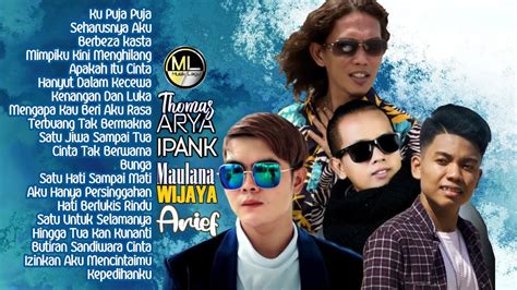 Top Hits 20 Thomas ARYA ARIEF Maulana IPANK Album Terpopuler Lagu