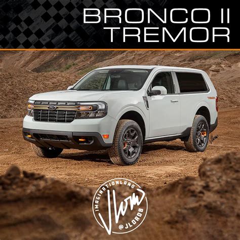 Maverick Based Ford Bronco Ii Tremor Seems Digitally Ready For Lots Of