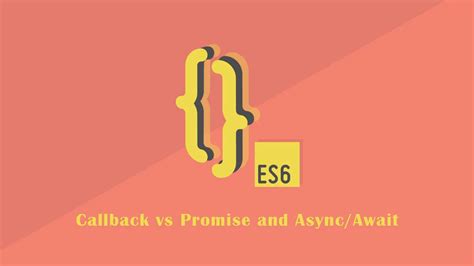 Callback Vs Promise And Async Await In Javascript