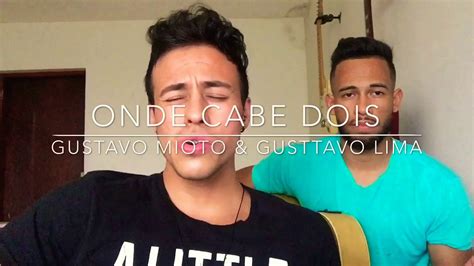 Onde Cabe Dois Gustavo Mioto Gusttavo Lima Junior Rodrigues Cover