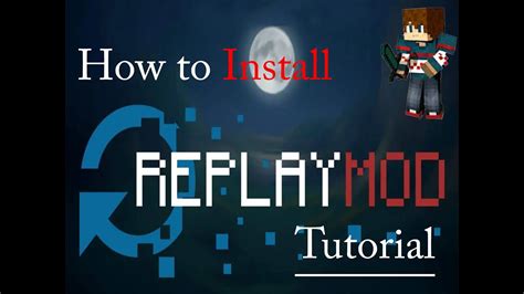 How To Install Replay Mod In Minecraft Youtube