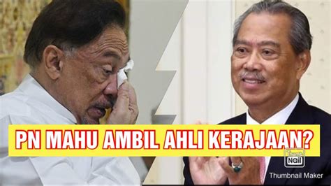 Kabinet Belum Ada Pn Mahu Ambil Ahli Ini Boleh Berlaku Bila Bila Masa