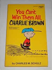 You Can T Win Them All Charlie Brown Selected Cartoons From Ha Ha