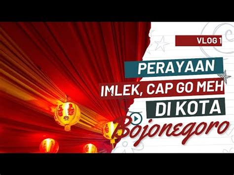 Gemerlap Imlek Dan Cap Go Meh 2023 Di Jalan MH Thamrin Bojonegoro YouTube