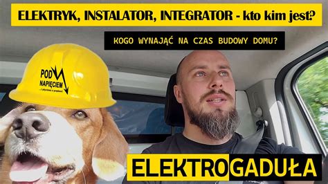 Elektryk Instalator Integrator kto jest kim kogo szukać kogo